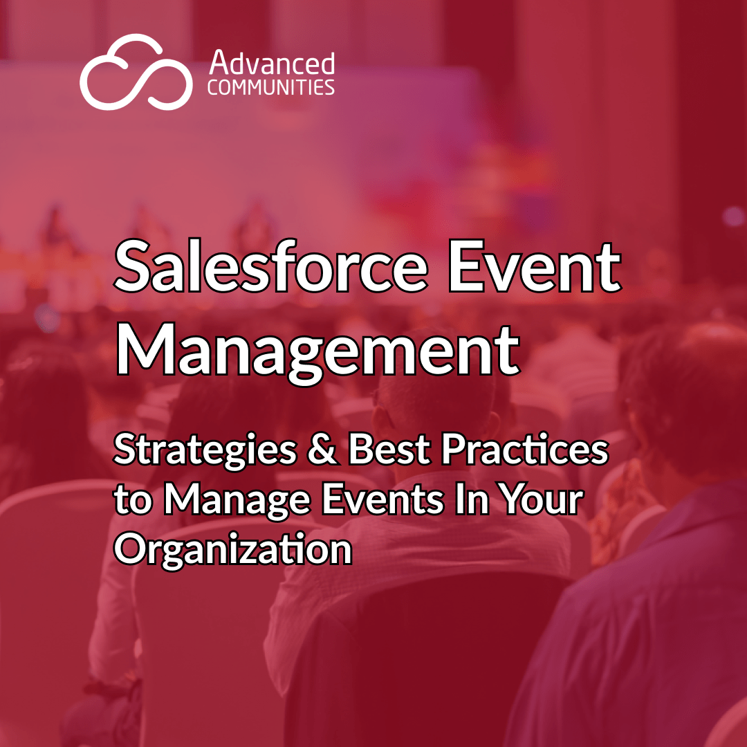 Salesforce Event Management: Strategies & Best Practices to Manage Events In Your Organization